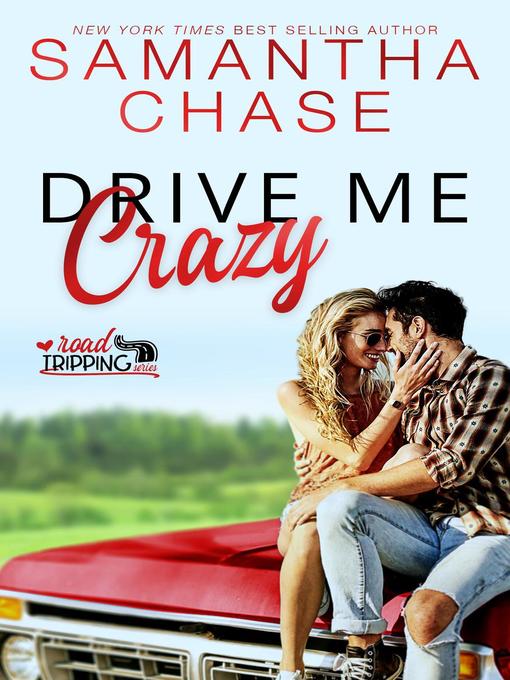 Title details for Drive Me Crazy by Samantha Chase - Wait list